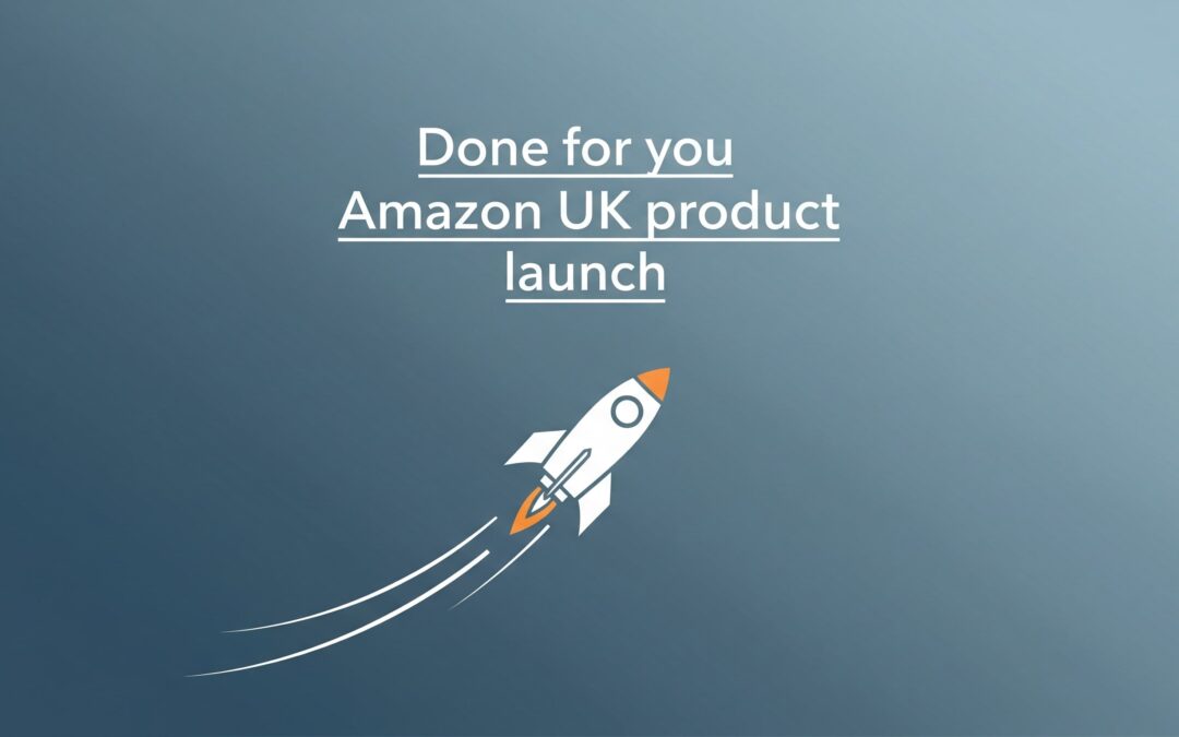 Done for You Amazon UK Product Launch