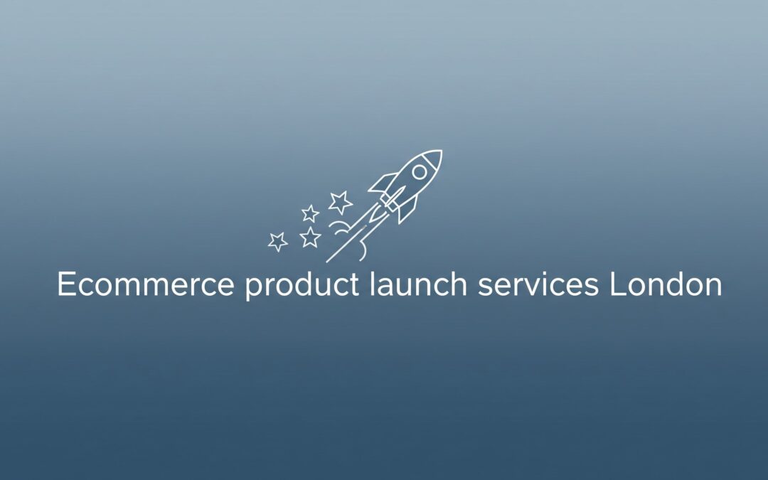 Ecommerce Product Launch Services London: Your Gateway to Selling Success on Amazon